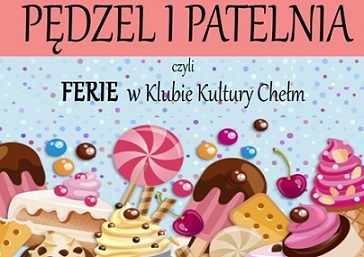 Ferie w Klubie Kultury Chełm