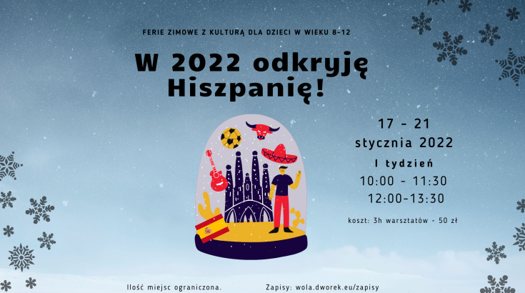 FERIE Z KULTURĄ - „W 2022 ODKRYJĘ HISZPANIĘ!