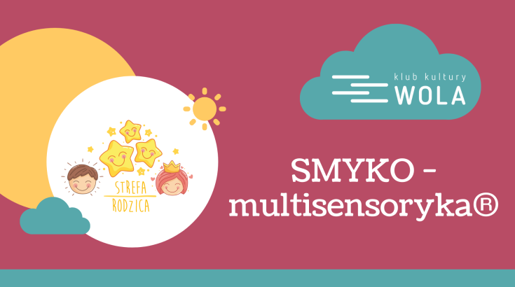Strefa Rodzica: SMYKO - multisensoryka®