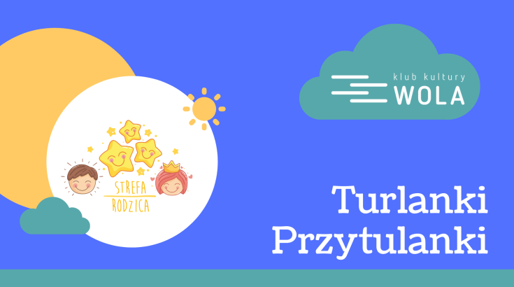 STREFA RODZICA: Turlanki - Przytulanki