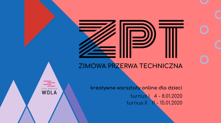 ZPT - Zimowa Przerwa Techniczna (Ferie z kulturą)